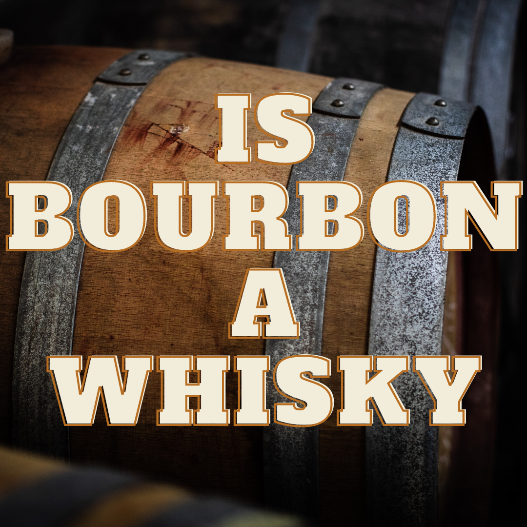 Are Whisky and Bourbon the same? | What are the differences between?